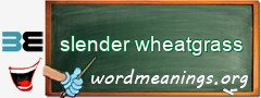 WordMeaning blackboard for slender wheatgrass